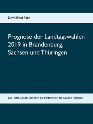 cover image of Prognose der Landtagswahlen 2019 in Brandenburg, Sachsen und Thüringen